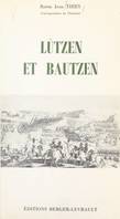 Lützen et Bautzen, 18 décembre 1812 - 30 juin 1813