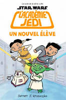 Star wars, l'académie Jedi, 4, L'ACADEMIE JEDI T4 : UN NOUVEL ELEVE