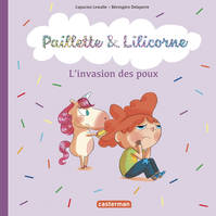 Paillette & Lilicorne, L'invasion des poux