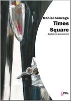Times square, Quatuor de percussions