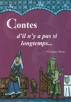 Contes d'il n'y a pas si longtemps...