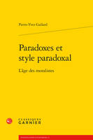 Paradoxes et style paradoxal, L'âge des moralistes