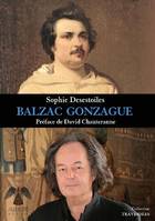 Balzac Gonzague, Enfants de touraine, hommes de l'être