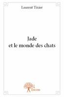 Jade et le monde des chats