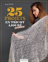 25 projets en tricot ajouré - Niveau expert