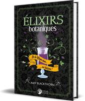 Élixirs botaniques, De la magie dans vos boissons !