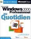 Microsoft Windows 2000 Pro Au Quotidien, Microsoft
