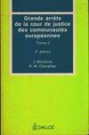 2, Libre circulation des marchandises, des personnes, des services et des capitaux, concurrence, dispositions fiscales, agriculture..., Grands arrêts de la cour de justice des communautés européennes Tome II