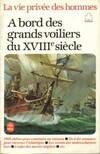 La Vie privée des hommes., [7], A bord des grands voiliers du XVIIe siècle