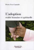 L'adoption, Réalité humaine et spirituelle