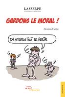 Gardons le moral !