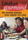 L'étudiant gourmand - 180 recettes simples pour régaler vos amis