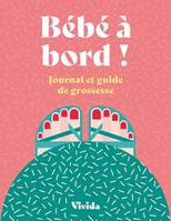 Bébé à bord ! - Journal et guide de grossesse