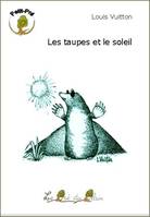 Les taupes et le soleil