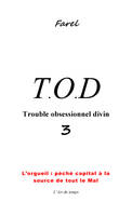 TOD, 3, T.O.D 3 Trouble Obsessionnel Divin 