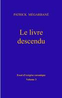 Le livre descendu, Essai d'exégèse coranique, Volume 3