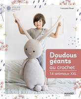 Hors collection Art du fil Doudous géants au crochet, 14 animaux XXL