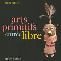 Arts primitifs Entrée libre