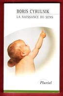 La naissance du sens