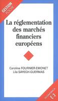 LA  REGLEMENTATION DES MARCHES FINANCIERS EUROPEEND