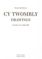 Cy Twombly Drawings Catalogue Raisonne Vol. 2 1956-1960 /anglais