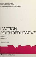 L'action psychoéducative : pour qui ? pour quoi ?