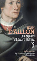 Les chroniques d'Edward Holmes et Gower Watson, Les exploits d'Edward Holmes