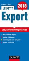 Le petit Export 2018 - 12e éd. - Les pratiques indispensables, Les pratiques indispensables