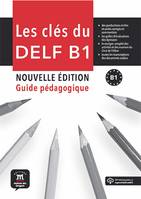 Les clés du DELF B1 Nouvelle édition - Guide pédagogique