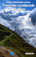 Haute randonnée alpine ., 2, Traversée occidentale des Alpes