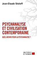 Psychanalyse et civilisation contemporaine, Quel avenir pour la psychanalyse ?