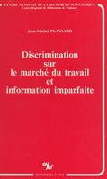 Discrimination sur le marché du travail et information imparfaite