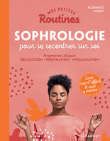 Mes petites routines - Sophrologie pour se recentrer sur soi, Pour en finir avec les kilos émotionnels