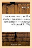 Ordonnance concernant les invalides pensionnés, soldes, demi-soldes, et récompenses militaires retirés dans les provinces