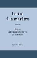 Lettre à la marâtre, suivi de Lettre à toutes les victimes de marâtres