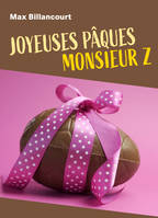 Joyeuses Pâques  monsieur Z