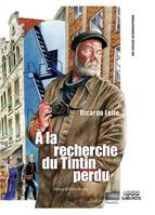 À la recherche du Tintin perdu: Une fantaisie autobiographique