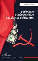 Sociologie et géopolitique des classes dirigeantes