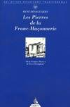 Les pierres de la franc-maçonnerieS), de la première pierre à la pierre triomphale