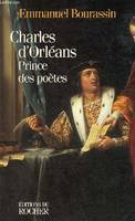 Charles d'Orléans Prince des poètes., prince des poètes