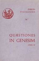 Les OEuvres de Philon d'Alexandrie., A, E versione Armeniaca, Quaestiones et solutiones in Genesim A, I-II