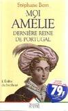 Moi, Amélie, dernière reine du Portugal, roman