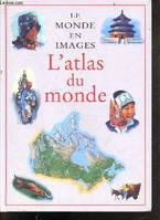 L'atlas du monde - Le monde en images