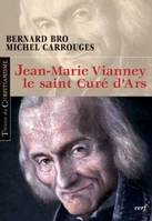 Jean-Marie Vianney - Le saint Curé d'Ars