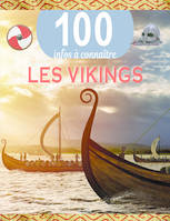 Les vikings - 100 infos à connaître