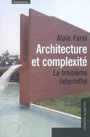 ARCHITECTURE ET COMPLEXITE, le troisième labyrinthe