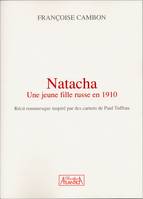 Natacha, une jeune fille russe en 1910, récit romanesque inspiré par des carnets de Paul Tuffrau