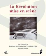 La révolution mise en scène