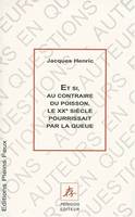 Et si, au contraire du poisson, le XXe siècle pourrissait par la queue