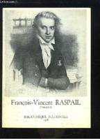 François-Vincent Raspail, 1794-1878